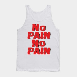 NO PAIN NO PAIN Tank Top